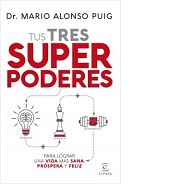 TUS TRES SUPER PODERES para lograr una vida más sana, próspera y feliz